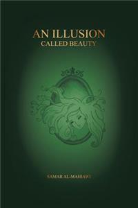 Illusion Called Beauty