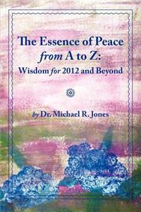 Essence of Peace from A to Z