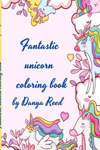 Fantastic unicorn coloring book