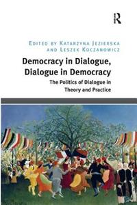 Democracy in Dialogue, Dialogue in Democracy