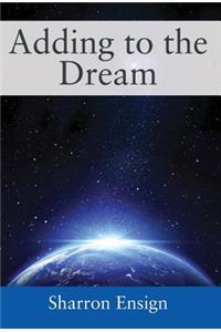 Adding to the Dream