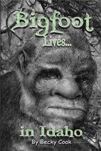 Bigfoot Lives!