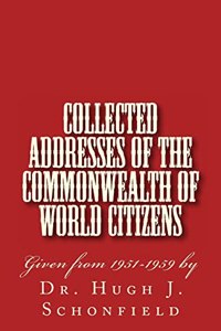 Collected Addresses of the Commonwealth of World Citizens