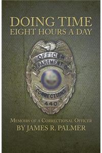 Doing Time Eight Hours a Day