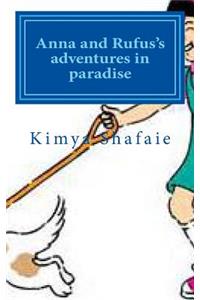 Anna and Rufus's adventures in paradise