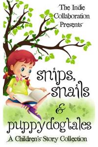 Snips, Snails & Puppy Dog Tales