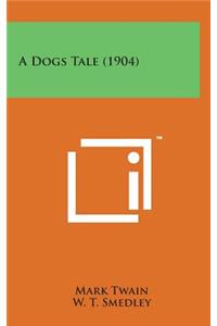 A Dogs Tale (1904)