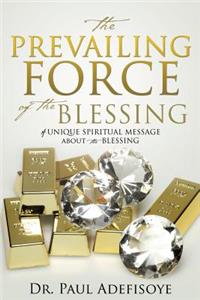 Prevailing Force of the Blessing