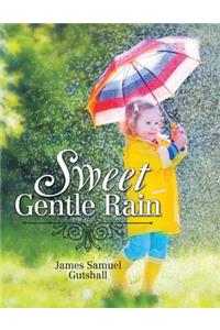 Sweet Gentle Rain