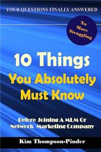 10 Things You Absolutely Must Know Before Joining A MLM or Network Marketing Company