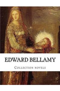 Edward Bellamy, Collection novels