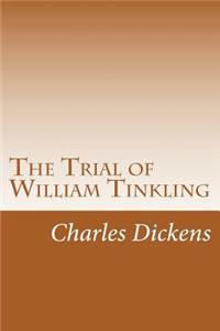 The Trial of William Tinkling