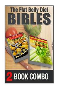 Green Smoothie Recipes for a Flat Belly and Freezer Recipes for a Flat Belly