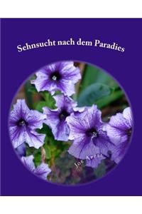Sehnsucht nach dem Paradies