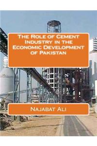 The Role of Cement Industry in the Economic Development of Pakistan