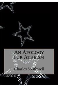 An Apology for Atheism