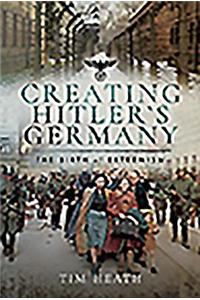 Creating Hitler's Germany