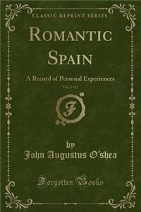 Romantic Spain, Vol. 2 of 2
