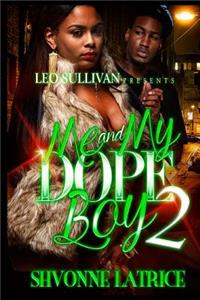 Me & My Dope Boy 2