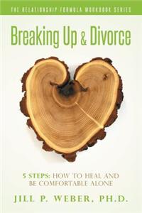 Breaking Up & Divorce 5 Steps