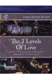 The 3 Levels Of Love