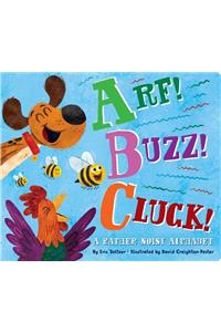 Arf! Buzz! Cluck!
