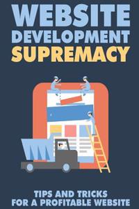Website Development Supremacy