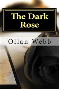 The Dark Rose