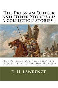 Prussian Officer and Other Stories.( is a collection stories )