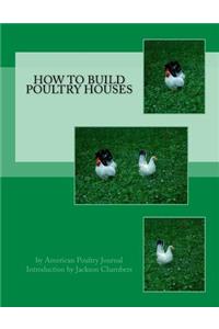 How To Build Poultry Houses