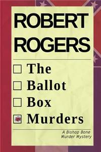 The Ballot Box Murders: A Bishop Bone Murder Mystery