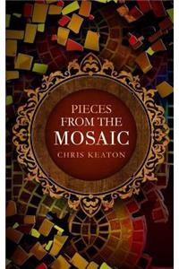 Pieces from The Mosaic