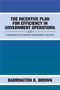 Incentive Plan for Efficiency in Government Operations