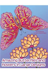 Amazing Butterflies and Flowers in Large Designs