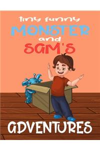 Tiny Funny Monster and Sam's adventures