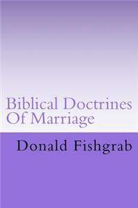 Biblical Doctrines Of Marriage