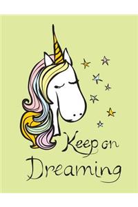 Keep on Dreaming (Journal, Diary, Notebook for Unicorn Lover)