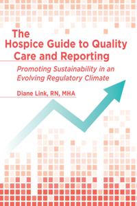 The Hospice Guide to Quality Care and Reporting