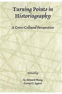 Turning Points in Historiography: A Cross-Cultural Perspective