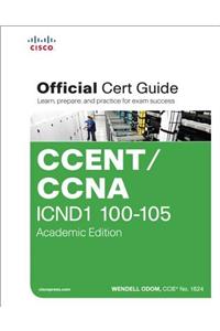 Ccent/CCNA Icnd1 100-105 Official Cert Guide, Academic Edition