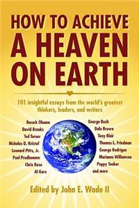 How to Achieve a Heaven on Earth