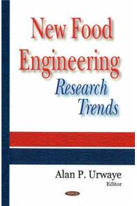 New Food Engineering Research Trends
