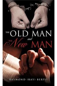 The old man and the new man