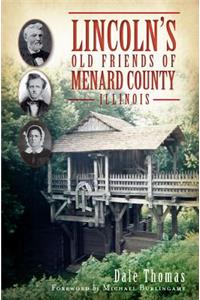 Lincoln's Old Friends of Menard County, Illinois