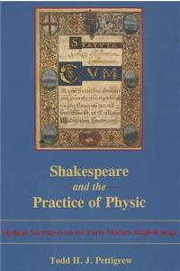 Shakespeare and the Practice of Physic