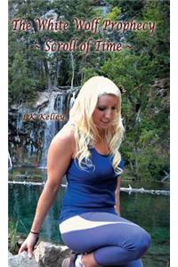 The White Wolf Prophecy - Scroll of Time - Book 3