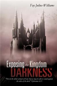 Exposing the Kingdom of Darkness