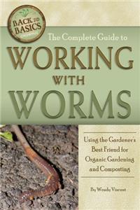 The Complete Guide to Working with Worms