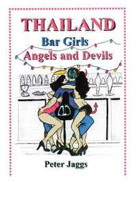 Thailand Bar Girls, Angels and Devils