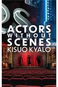 Actors Without Scenes